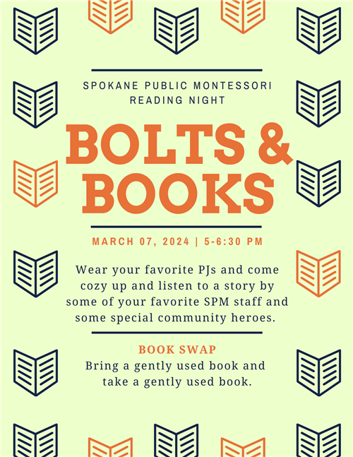 Spokane Public Montessori Reading Night. March 07, 2024 5:00-6:30 PM. Come listen to a story and book swap. 